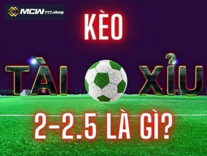 Kèo Tài Xỉu 2.5